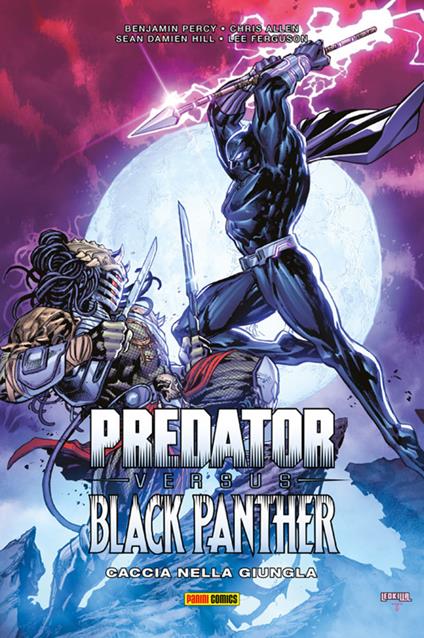 Caccia nella giungla. Predator versus Black Panther - Chris Allen,Lee Ferguson,Benjamin Percy,Sean Damien Hill - ebook