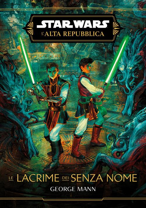 Le lacrime dei senza nome. L'Alta Repubblica. Star wars - George Mann - ebook