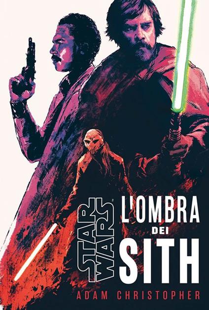 L'ombra dei Sith. Star Wars - Adam Christopher - copertina