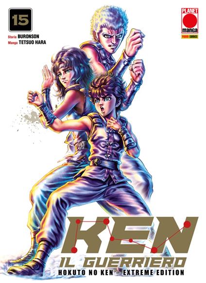 Ken il Guerriero – Hokuto no Ken Extreme Edition 15 - Buronson,Tetsuo Hara - ebook