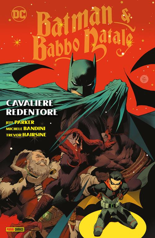 Cavaliere redentore. Batman & Babbo Natale - Michele Bandini,Trevor Hairsine,Jeff Parker - ebook