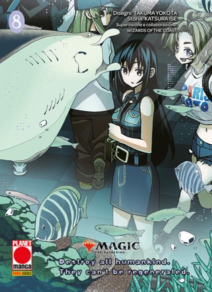 Destroy all humankind. They can't be regenerated. Vol. 8 - Katsura Ise,Takuma Yokota,Wizards of the Coast - ebook