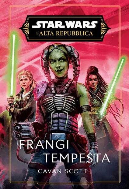 Frangi Tempesta. L'Alta Repubblica. Star Wars - Cavan Scott - copertina