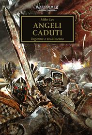 Angeli caduti. The Horus heresy. Warhammer. Vol. 11