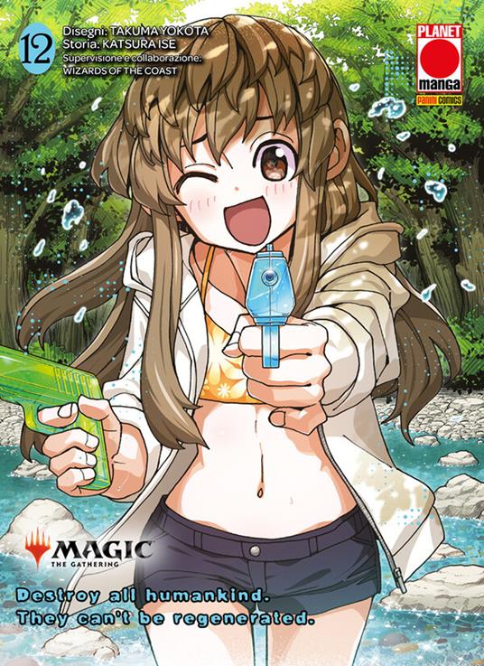 Destroy all humankind. They can't be regenerated. Ediz. illustrata. Vol. 12 - Katsura Ise,Takuma Yokota,Wizards of the Coast - ebook