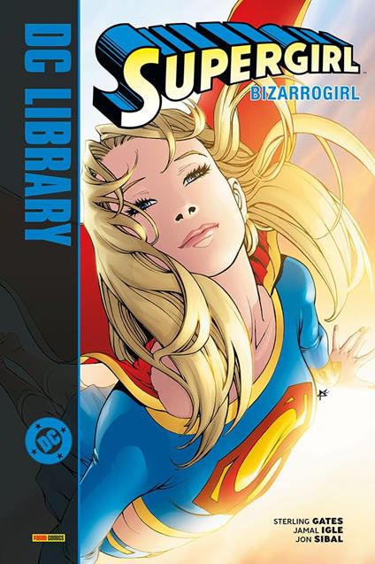 Bizarrogirl. Supergirl - Sterling Gates,Jamal Igle,Jon Sibal - copertina