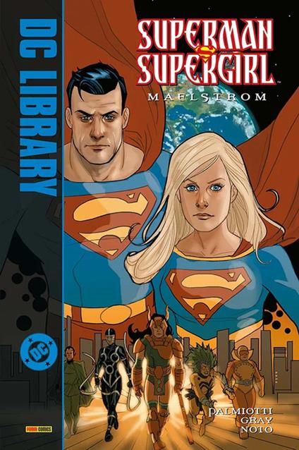 Maelstrom. Superman/Supergirl - Jimmy Palmiotti,Justin Gray,Phil Noto - copertina