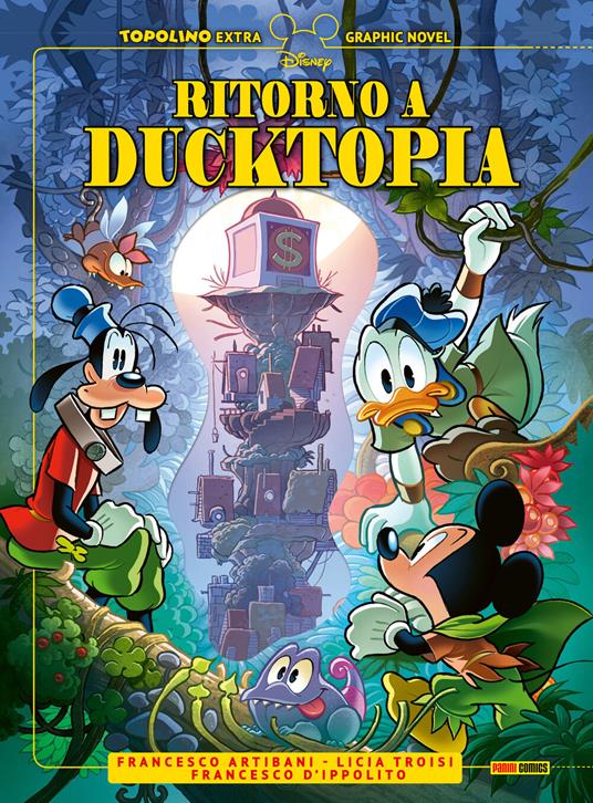 Ritorno a Ducktopia - Francesco Artibani,Francesco D'Ippolito,Licia Troisi - ebook