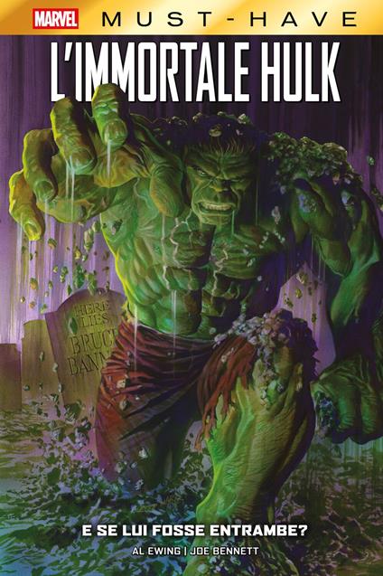 Marvel Must-Have: L’Immortale Hulk - E se lui fosse entrambe? - Joe Bennett,Al Ewing - ebook