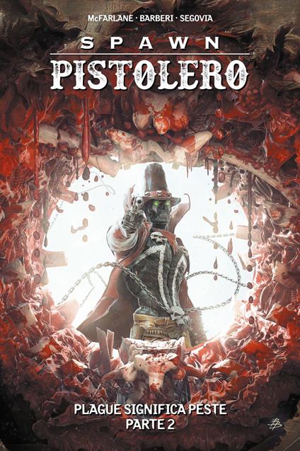 Spawn Pistolero 9 - Carlo Barberi,Todd McFarlane,Stephen Segovia - ebook