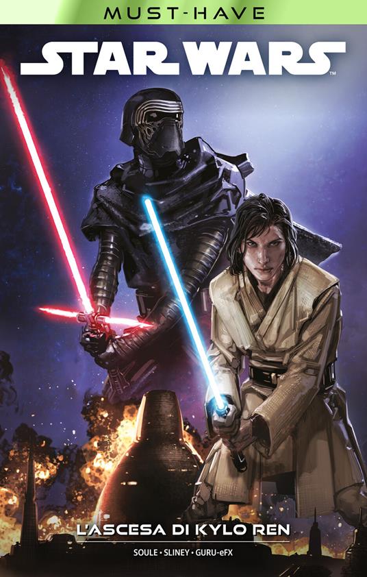 Star Wars Must-Have: L'ascesa di Kylo Ren - GURU-eFX,Will Sliney,Charle Soule - ebook