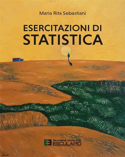 Esercitazioni di statistica. Con accesso al Textincloud - Maria Rita Sebastiani - ebook