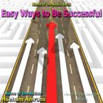 Easy Ways to Be Successful