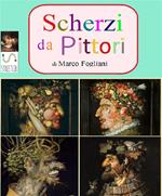 Scherzi da Pittori