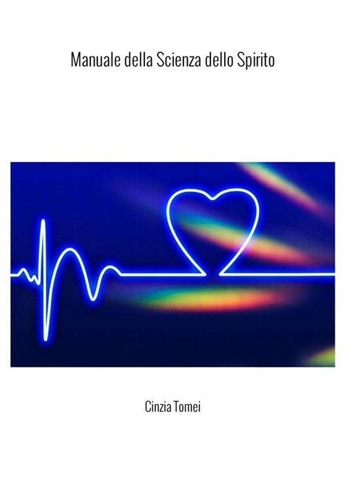 Manuale della scienza dello spirito - Cinzia Tomei - copertina