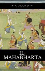 Il Mahabharata. Versione antologica