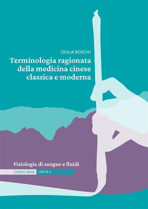 Terminologia ragionata della medicina cinese classica e moderna. Vol. 5 - Giulia Boschi - ebook