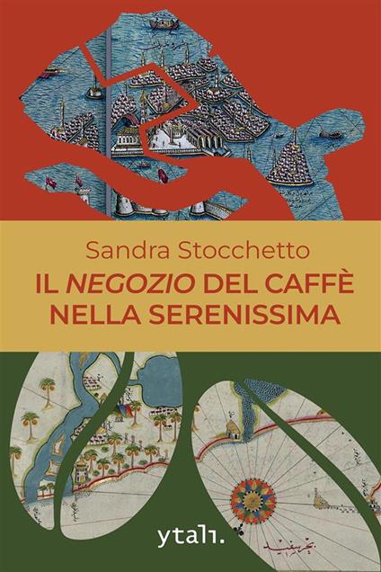 Il negozio del caffè nella Serenissima - Sandra Stocchetto - copertina