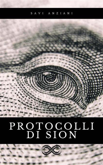 I Protocolli di Sion - Savi Anziani - ebook