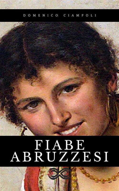 Fiabe Abruzzesi - Domenico Ciampoli - ebook