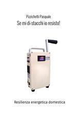 Se mi di-stacchi io resisto! Resilienza energetica domestica. Nuova ediz.