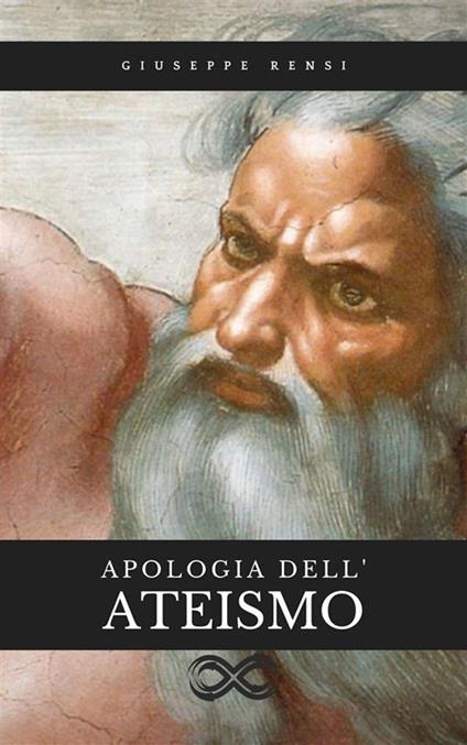 Apologia dell'Ateismo - Giuseppe Rensi - ebook