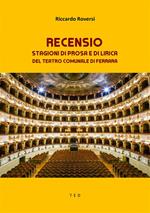 Recensio - Stagioni di Prosa e di Lirica del Teatro Comunale di Ferrara