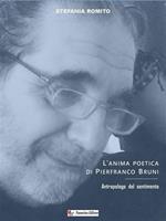 L' anima poetica di Pierfranco Bruni - Antropologo del sentimento
