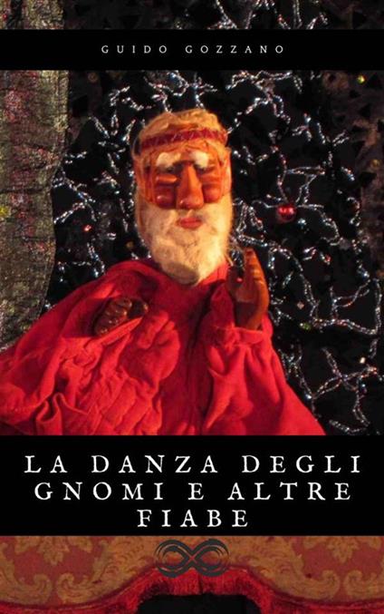 La danza degli gnomi e altre fiabe - Guido Gozzano - ebook