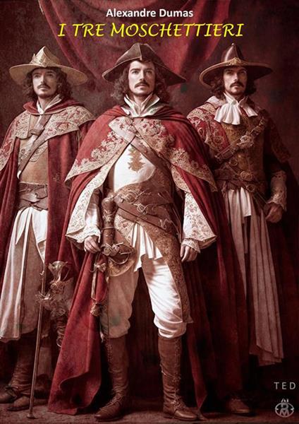 I tre moschettieri - Alexandre Dumas - ebook