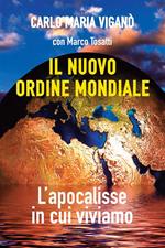 Il nuovo ordine mondiale - L'apocalisse in cui viviamo