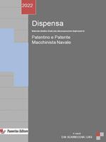 Dispensa patentino e patente macchinista navale. Materiale didattico finalizzato alla preparazione degli esami di patentino e patente macchinista navale