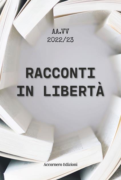 Racconti in libertà - V.V.A.A. - ebook