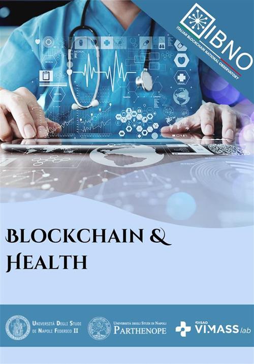 Blockchain&Health - Anna Bastone,Laura Cappello,Ylenia Cavacece,Sara Ebraico - ebook
