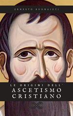 Le origini dell'ascetismo cristiano