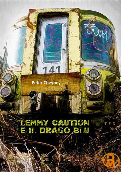 Lemmy Caution e il Drago Blu - Peter Cheyney - ebook