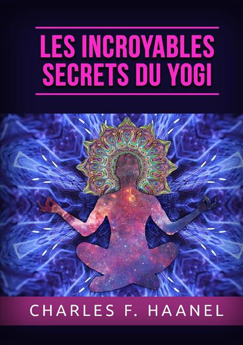 Les incroyable secrets du yogi - Charles Haanel - copertina