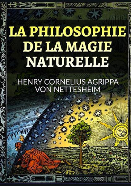 La philosophie de la magie naturelle - Cornelio Enrico Agrippa - copertina