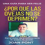 ¿POR QUÉ LAS OVEJAS NO SE DEPRIMEN? Una guía para ser feliz