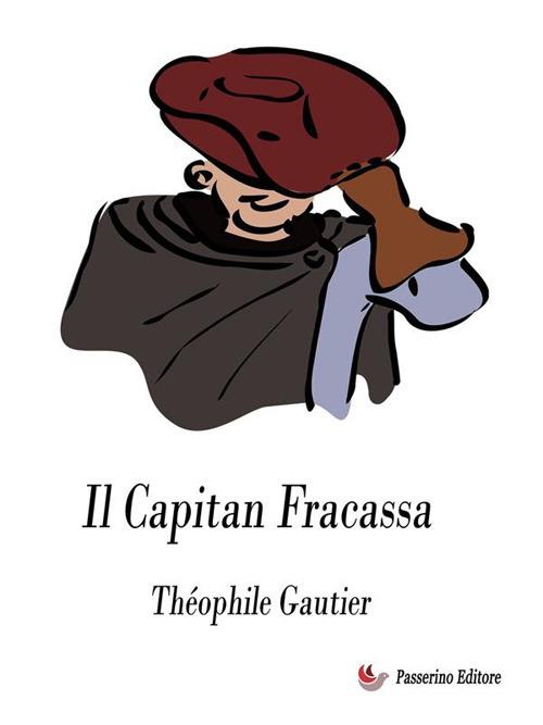 Il Capitan Fracassa - Théophile Gautier - ebook