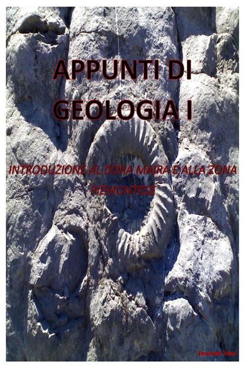 Appunti di geologia I- Introduzione al Dora Maira e alla Zona Piemontese - Emanuele Tosco - ebook