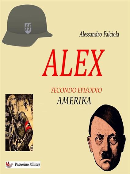 Alex. Secondo episodio. Amerika - Alessandro Falciola - ebook
