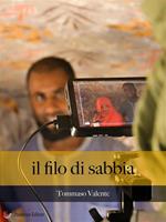 Il filo di sabbia. Ediz. illustrata