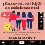 ¡Socorro, mi Hij@ es Adolescente!
