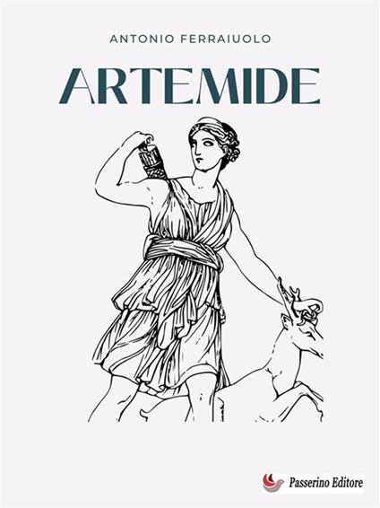Artemide - Antonio Ferraiuolo - ebook