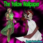 The Yellow Wallpaper