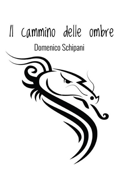 Il cammino delle ombre - Domenico Schipani - ebook