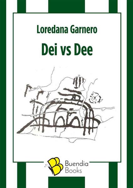 Dei vs Dee - Loredana Garnero - ebook