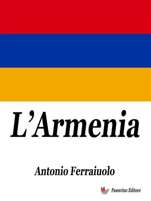 L' Armenia - Antonio Ferraiuolo - ebook