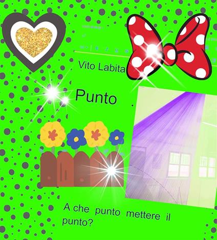 Punto. A che punto mettere il punto? - Vito Labita - ebook